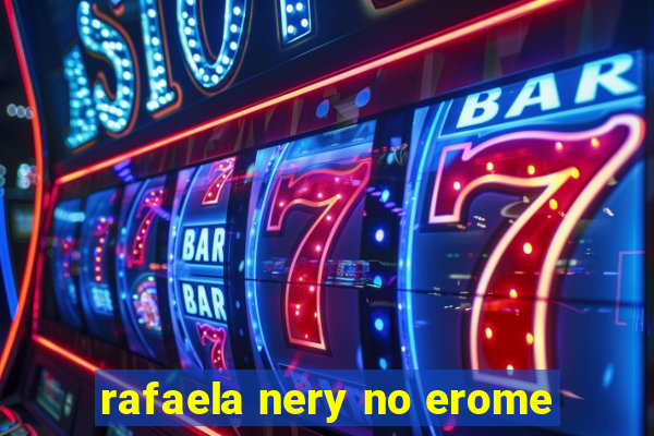 rafaela nery no erome